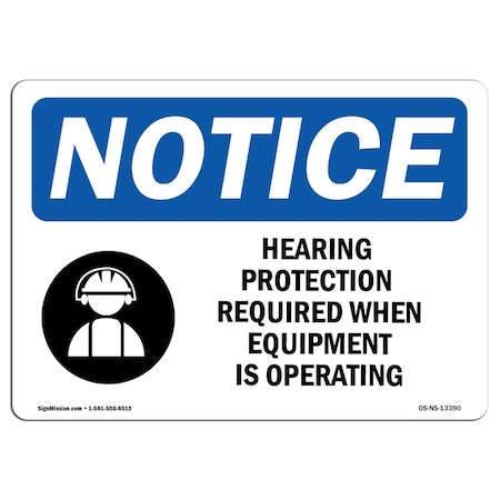 OSHA Notice Sign, Hearing Protection Required With Symbol, 10in X 7in Decal